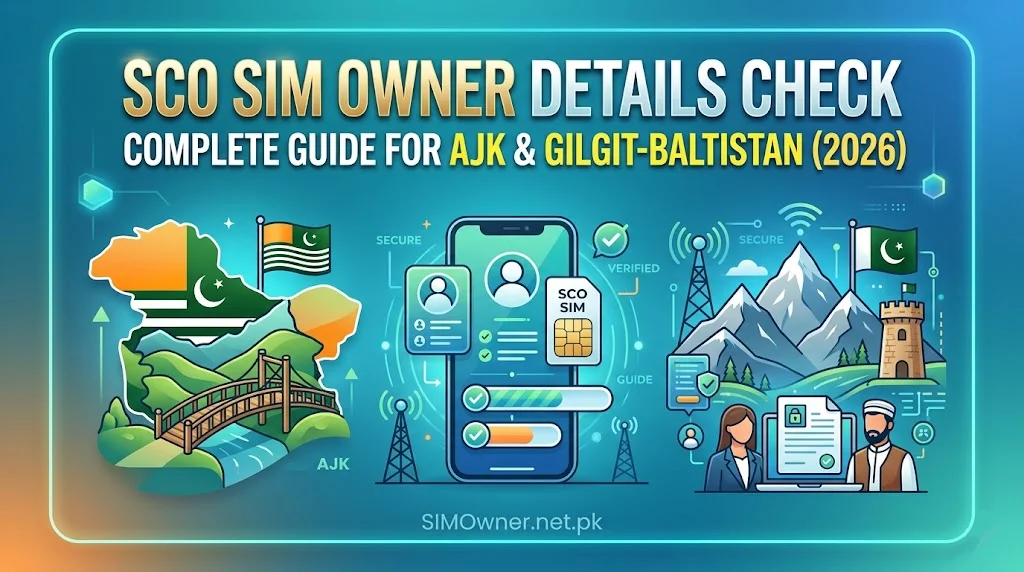 SCO SIM Owner Details Check — Complete Guide for AJK and Gilgit-Baltistan (2026)