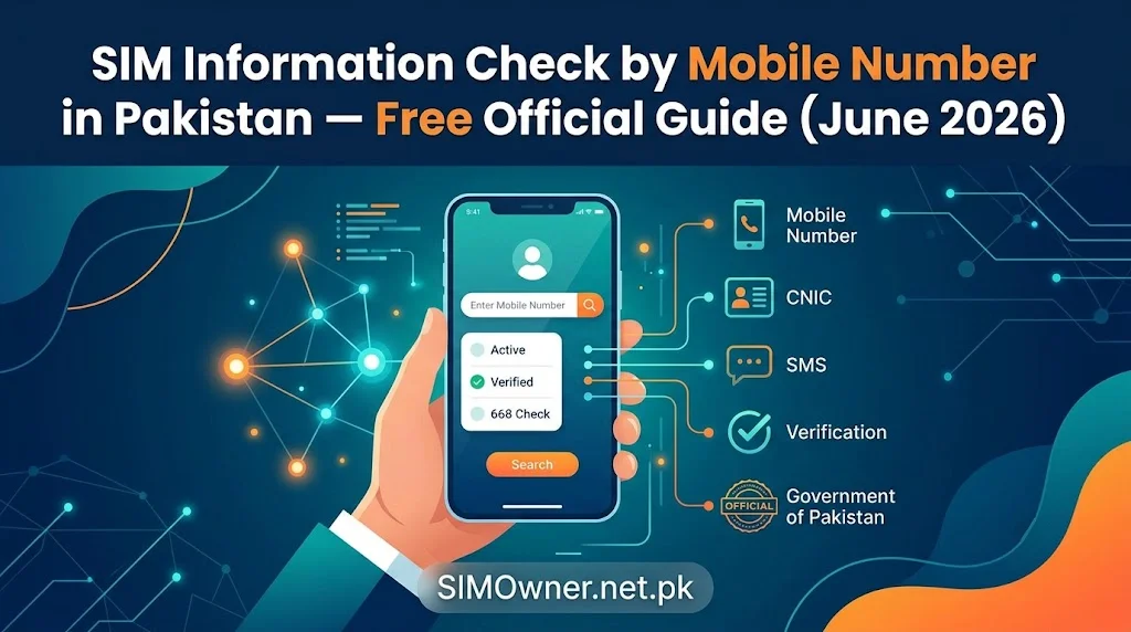 SIM Information Check by Mobile Number in Pakistan